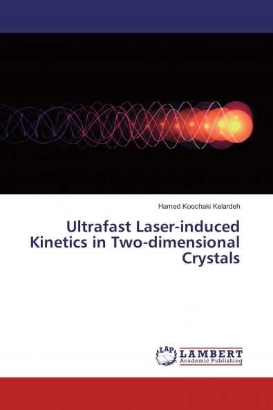 Ultrafast Laser-induced Kinetics in Two-dimensional Crystals