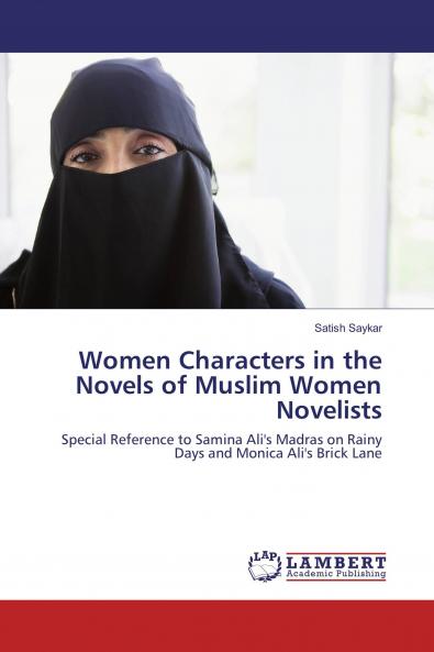Women Characters in the Novels of Muslim Women Novelists