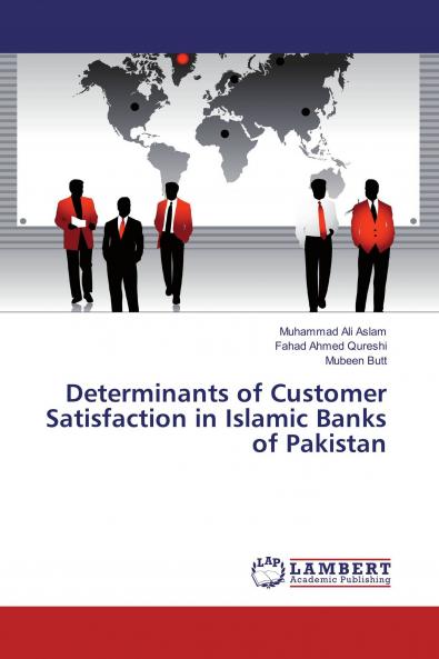 Determinants of Customer Satisfaction in Islamic Banks of Pakistan