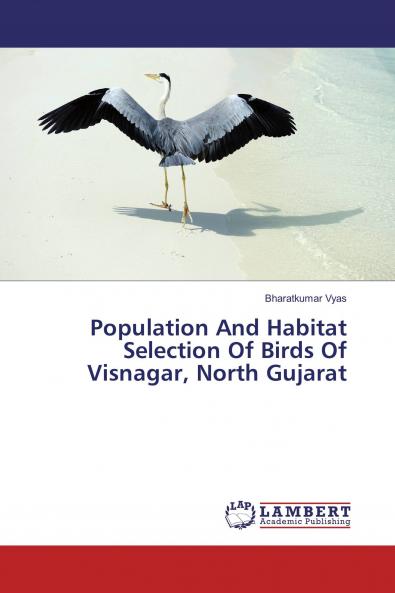 Population And Habitat Selection Of Birds Of Visnagar North Gujarat