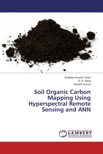 Soil Organic Carbon Mapping Using Hyperspectral Remote Sensing and ANN