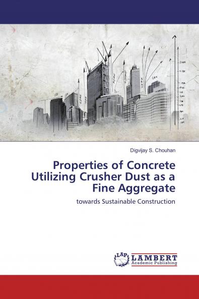 Properties of Concrete Utilizing Crusher Dust as a Fine Aggregate