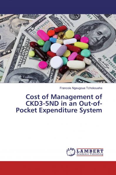 Cost of Management of CKD3-5ND in an Out-of-Pocket Expenditure System