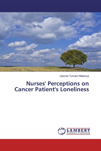 Nurses' Perceptions on Cancer Patient's Loneliness