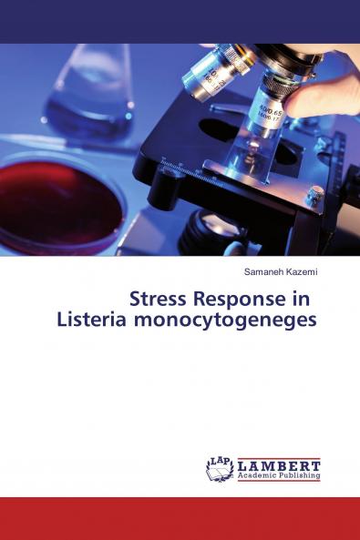 Stress Response in Listeria Monocytogeneges