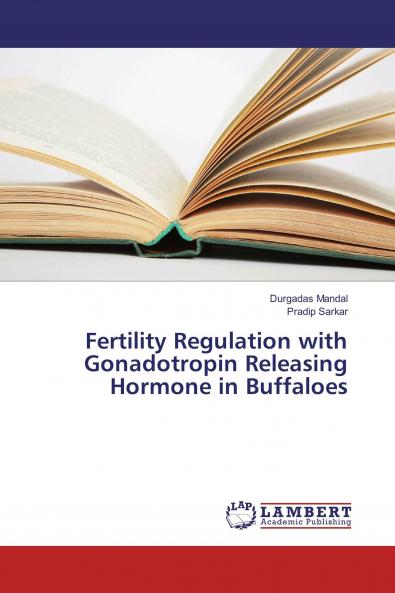 Fertility Regulation with Gonadotropin Releasing Hormone in Buffaloes