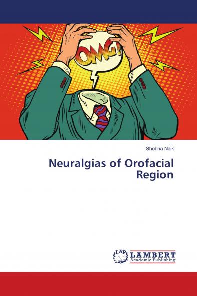 Neuralgias of Orofacial Region