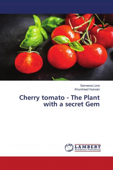 Cherry tomato - The Plant with a secret Gem