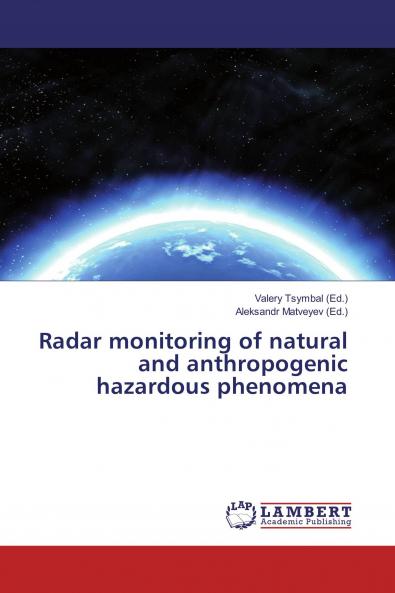 Radar monitoring of natural and anthropogenic hazardous phenomena