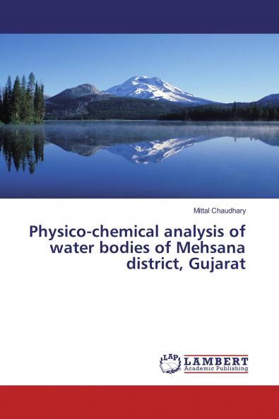 Physico-chemical analysis of water bodies of Mehsana district Gujarat