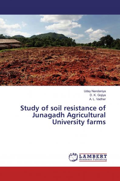 Study of soil resistance of Junagadh Agricultural University farms