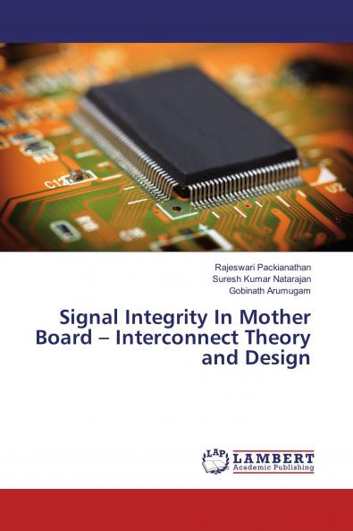 Signal Integrity In Mother Board - Interconnect Theory and Design