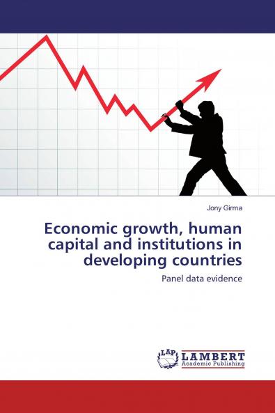 Economic growth human capital and institutions in developing countries
