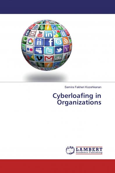 Cyberloafing in Organizations