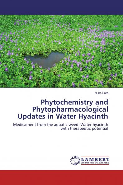Phytochemistry and Phytopharmacological Updates in Water Hyacinth