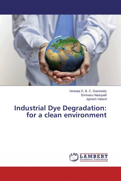Industrial Dye Degradation: for a clean environment