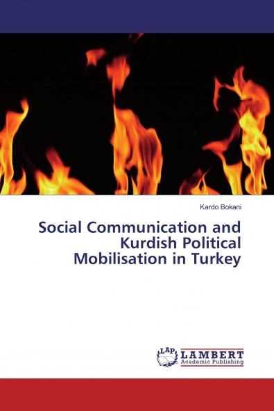 Social Communication and Kurdish Political Mobilisation in Turkey