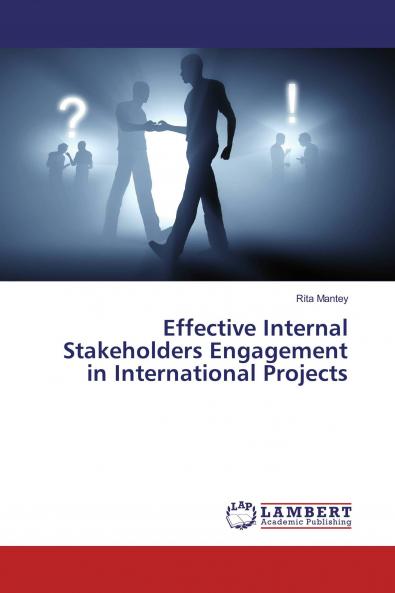 Effective Internal Stakeholders Engagement in International Projects