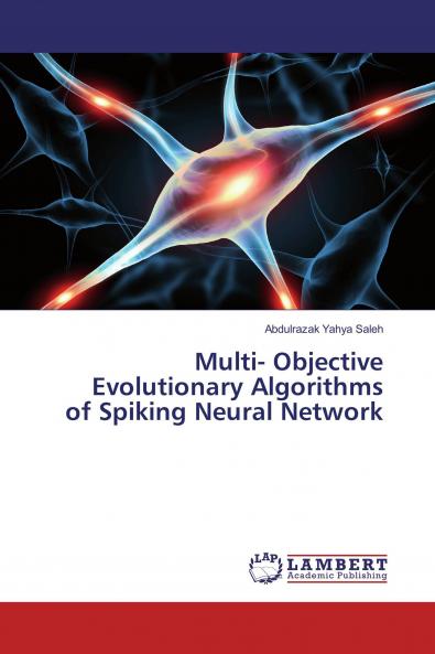 Multi- Objective Evolutionary Algorithms of Spiking Neural Network