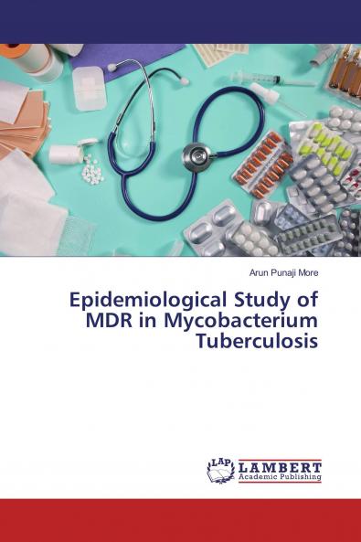 Epidemiological Study of MDR in Mycobacterium Tuberculosis