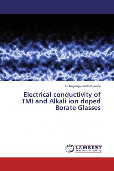 Electrical conductivity of TMI and Alkali ion doped Borate Glasses