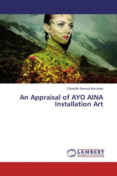 An Appraisal of AYO AINA Installation Art