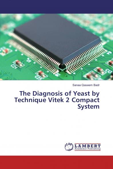 The Diagnosis of Yeast by Technique Vitek 2 Compact System