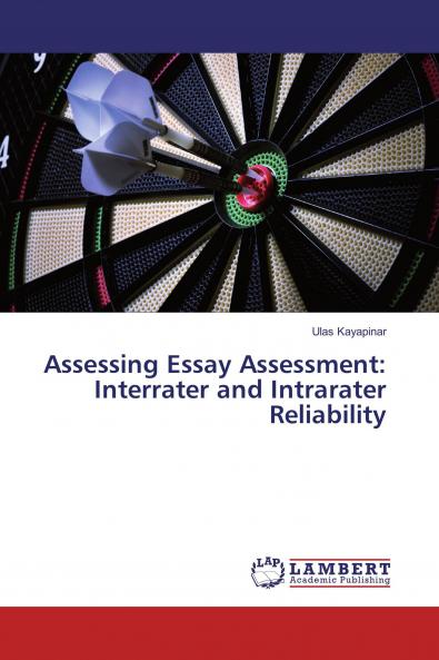 Assessing Essay Assessment: Interrater and Intrarater Reliability