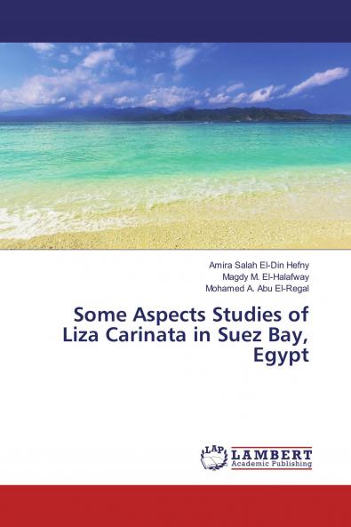 Some Aspects Studies of Liza Carinata in Suez Bay Egypt