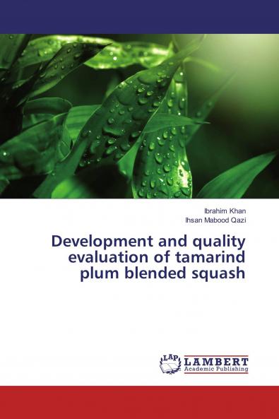 Development and quality evaluation of tamarind plum blended squash