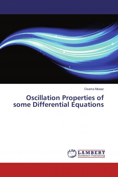 Oscillation Properties of some Differential Equations