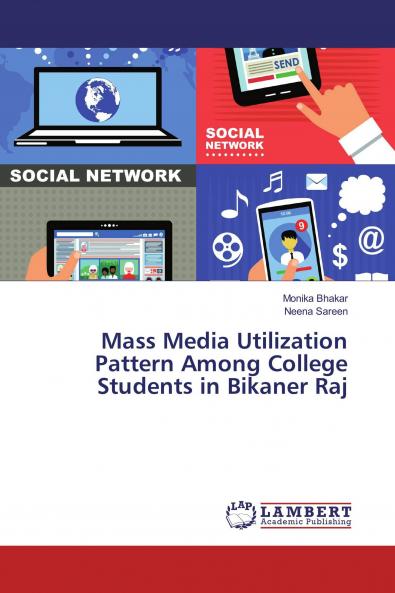 Mass Media Utilization Pattern Among College Students in Bikaner Raj