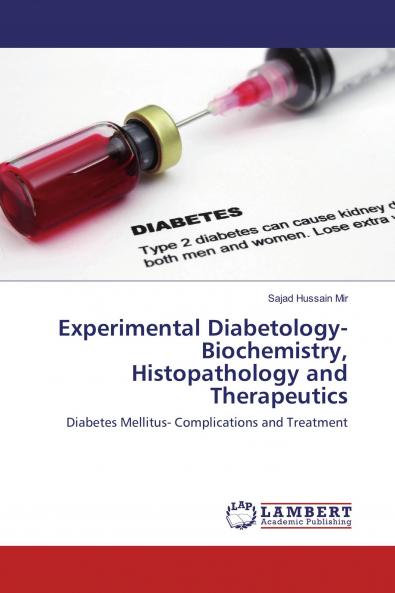 Experimental Diabetology-Biochemistry Histopathology and Therapeutics