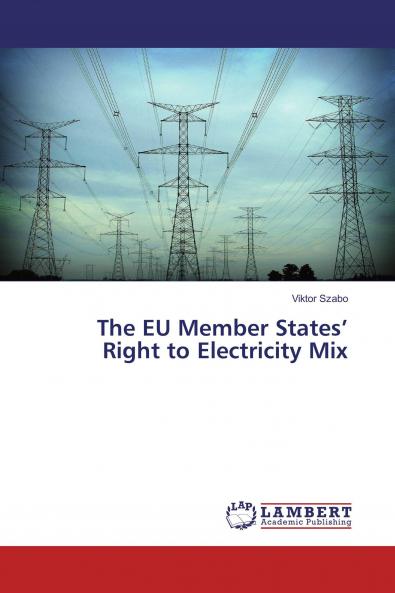 The EU Member States��� Right to Electricity Mix