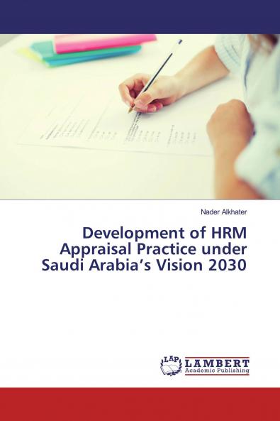 Development of HRM Appraisal Practice under Saudi Arabia's Vision 2030