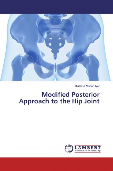 Modified Posterior Approach to the Hip Joint