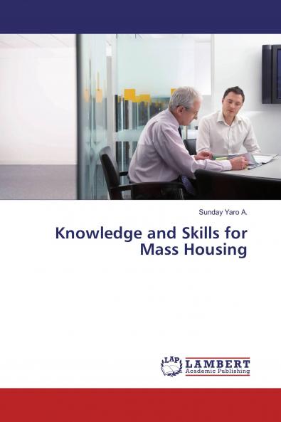 Knowledge and Skills for Mass Housing