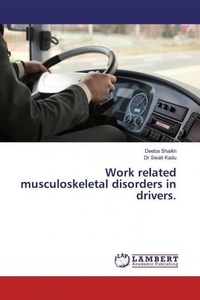 Work related musculoskeletal disorders in drivers.