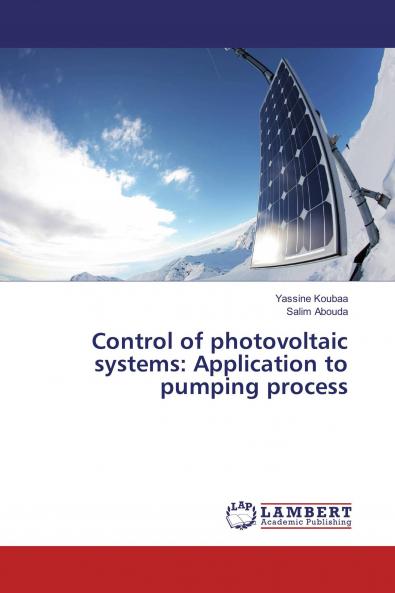 Control of photovoltaic systems: Application to pumping process