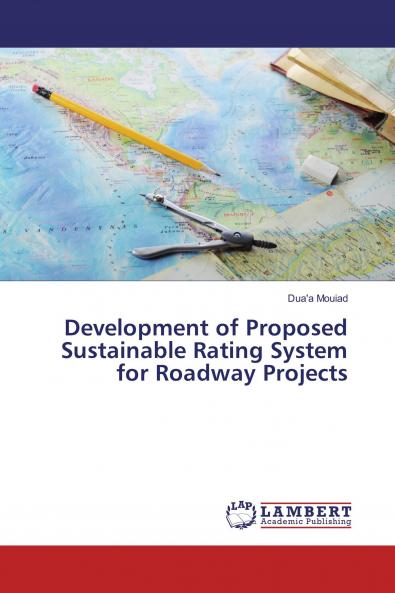 Development of Proposed Sustainable Rating System for Roadway Projects