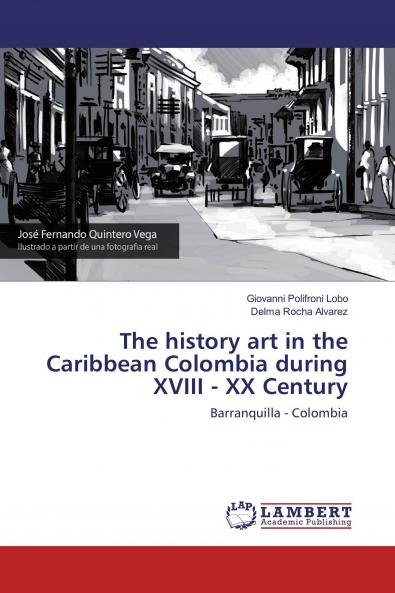 The history art in the Caribbean Colombia during XVIII - XX Century