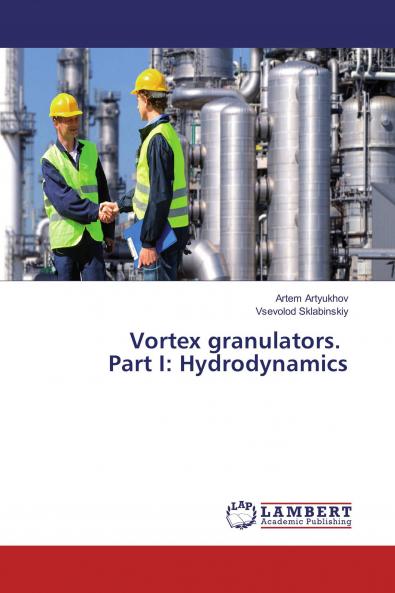 Vortex granulators. Part I: Hydrodynamics