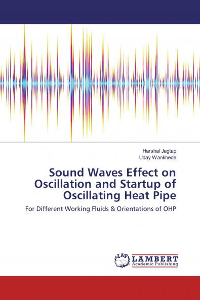 Sound Waves Effect on Oscillation and Startup of Oscillating Heat Pipe