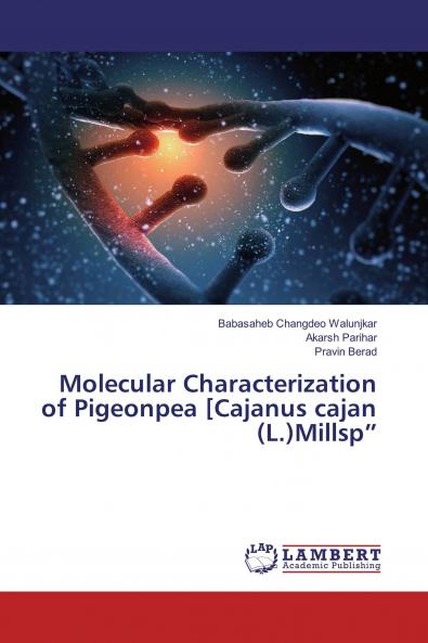 Molecular Characterization of Pigeonpea [Cajanus cajan (L.)Millsp���