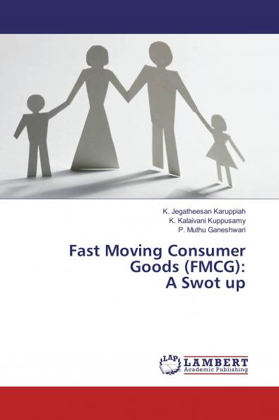 Fast Moving Consumer Goods (FMCG): A Swot up