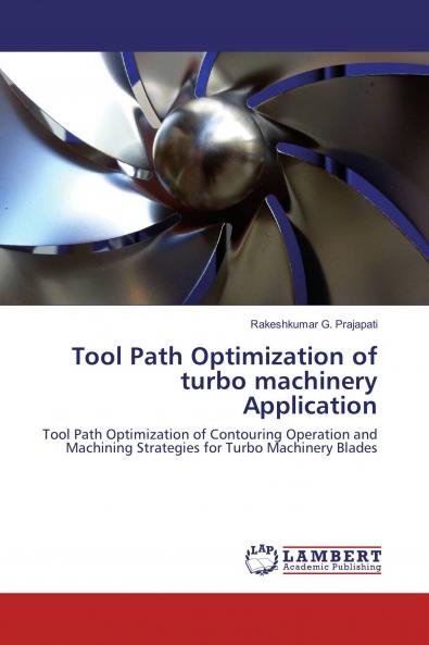 Tool Path Optimization of turbo machinery Application