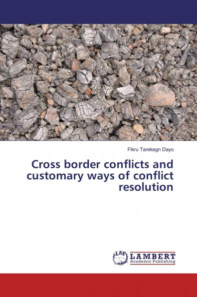 Cross border conflicts and customary ways of conflict resolution