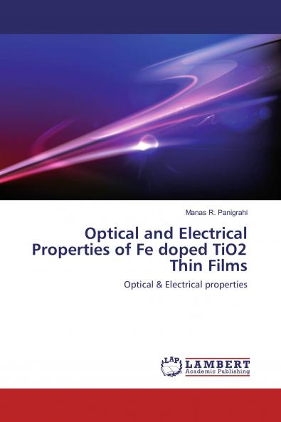 Optical and Electrical Properties of Fe doped TiO2 Thin Films