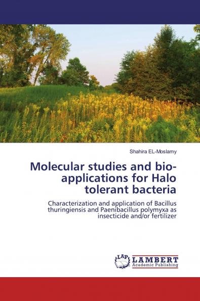 Molecular studies and bio-applications for Halo tolerant bacteria
