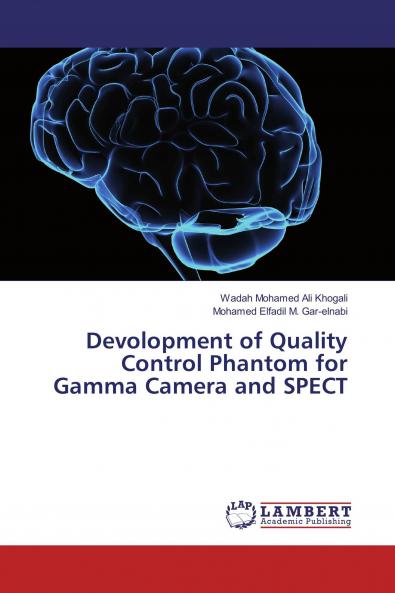 Devolopment of Quality Control Phantom for Gamma Camera and SPECT